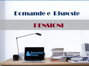 Domande e risposte Pensioni